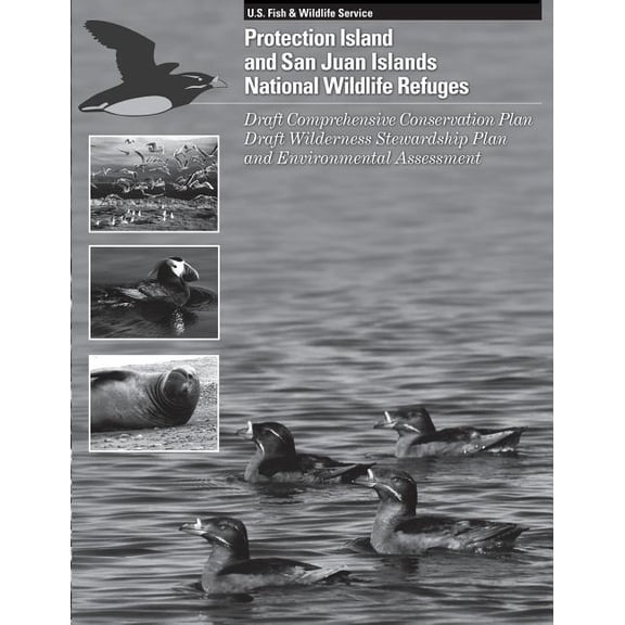 Protection Island and San Juan Islands National Wildlife Refuge : Draft Comprehensive Conservation Plan, Draft Wilderness Stewardship Plan, and Environmental Assessment