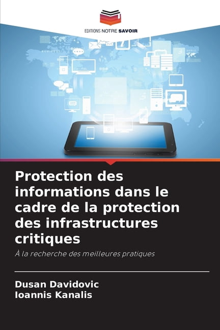 Protection des informations dans le cadre de la protection des infrastructures critiques, (Paperback)