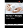 thumbnail image 1 of Protection of Therapeutic Innovations and Right of Access to Care (Paperback), 1 of 1
