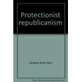 thumbnail image 1 of Pre-Owned Protectionist Republicanism : Republican Tariff Policy in the McKinley Period 9780960011643 Used, 1 of 1