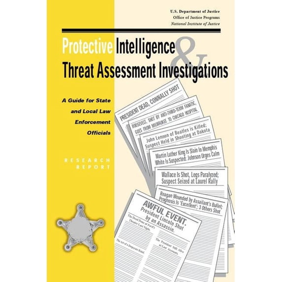 Protective Intelligence and Threat Assessment Investigations: A Guide for State and Local Law Enforcement Officials (Paperback)