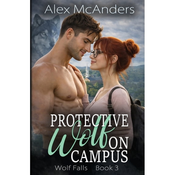 Wolf Falls Protective Wolf on Campus: Wolf Shifter/Fae Romance, Book 3, (Paperback)