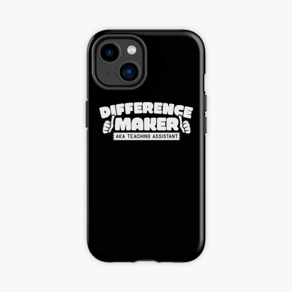 Protective iPhone Case Difference Maker Teaching Assistant Appreciation iPhone Case IP13/14 Magnetic MagSafe Compatible