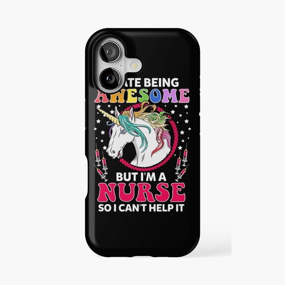 Protective iPhone Case I Hate Being Awesome But Im A Nurse Unicorn Phone Case IP15 Magnetic MagSafe Compatible