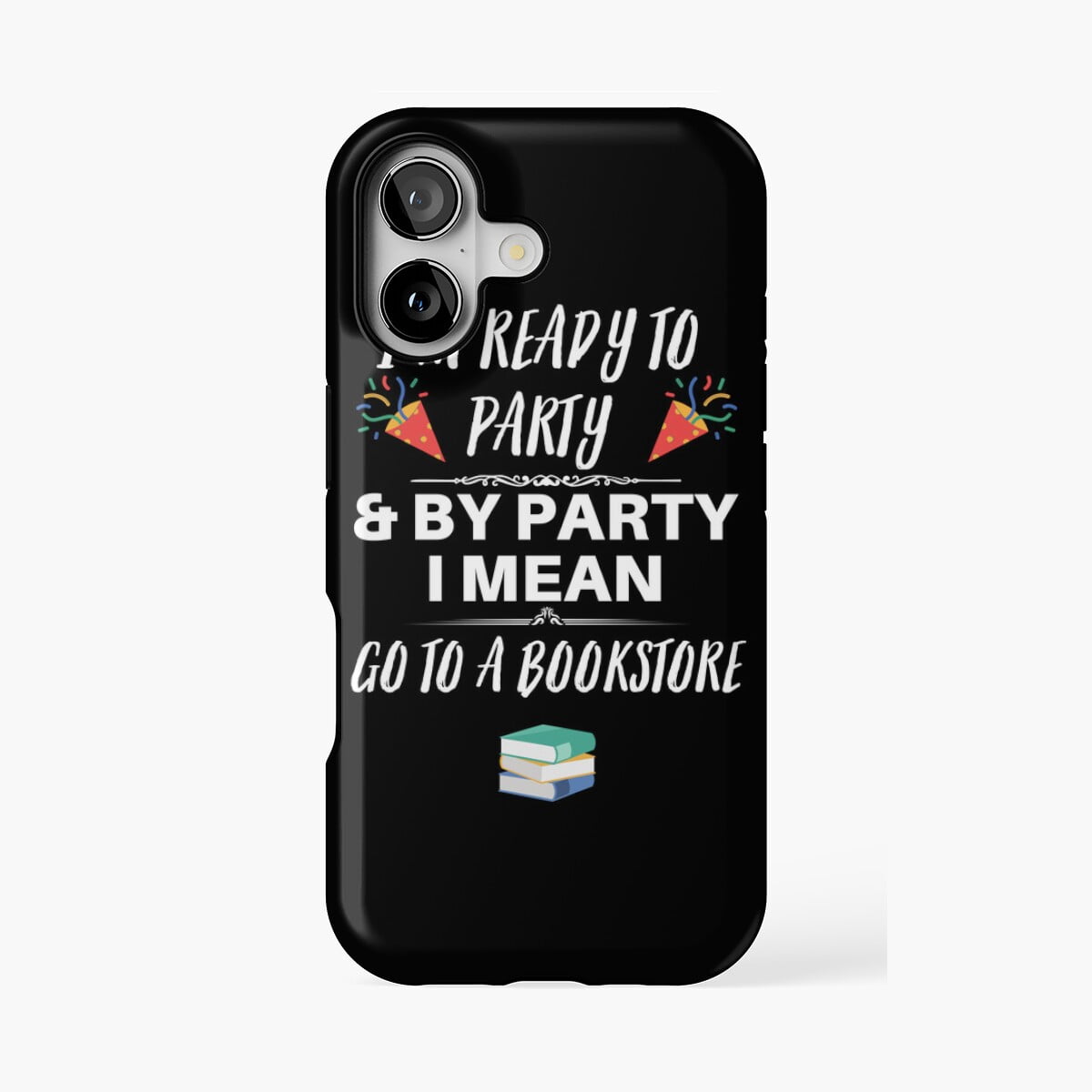 Event Quotation Design Protective iPhone Case Im Ready To Party Quote Design Phone Case IP ...