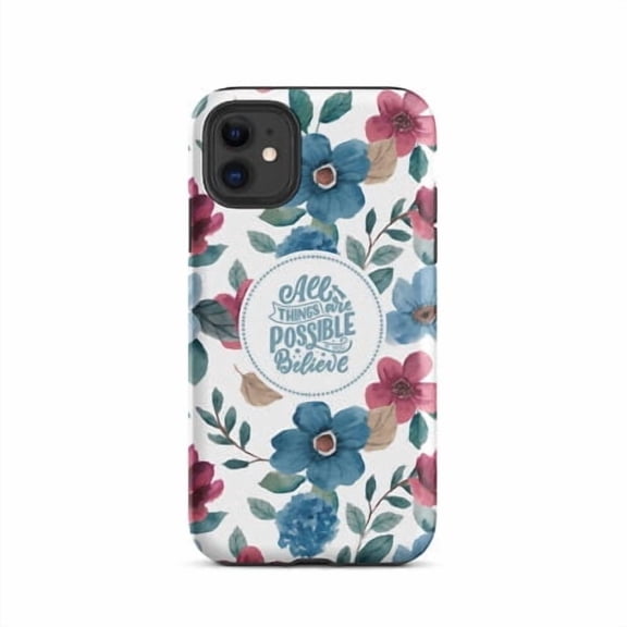 Protective iPhone Case Inspirational Quote All Things Are Possible If You Believe Version 2 Motivational Hard Case Guard IP13/14 Magnetic MagSafe Compatible