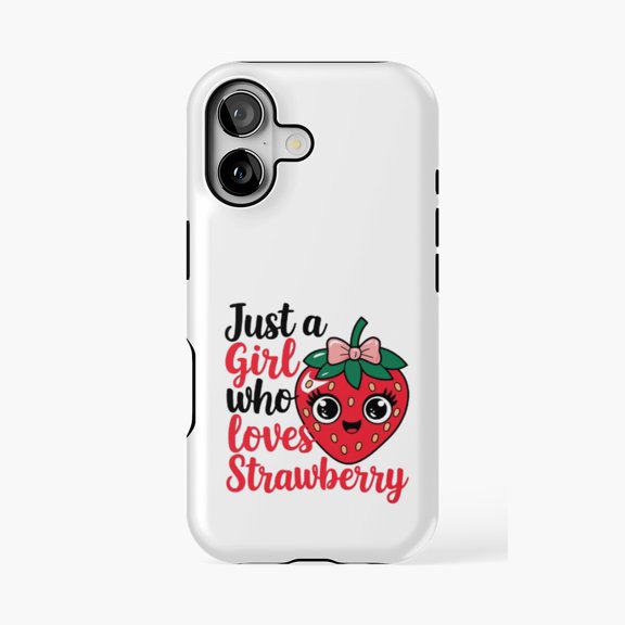 Protective iPhone Case Just A Girl Who Loves Strawberry Phone Case IP13/14 Magnetic MagSafe Compatible