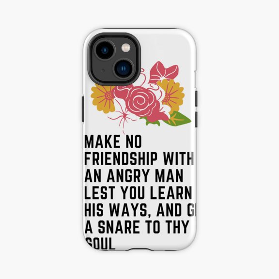 Protective iPhone Case Make No Friendship With An Angry Man Bible Wisdom Phone Case IP13/14 Magnetic MagSafe Compatible