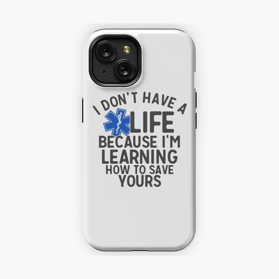 Protective iPhone Case Paramedic Slogan Doctor Emt Ems Graphic Phone Case Medical First Responder Tribute Shield IP 13ProMax Magnetic MagSafe Compatible