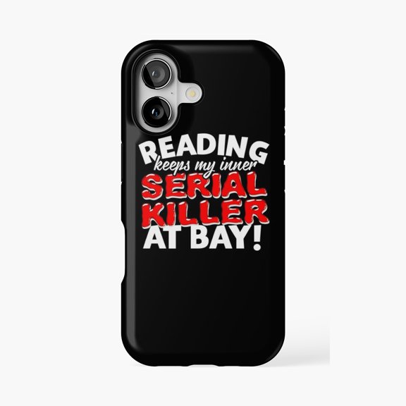Protective iPhone Case Reading Keeps My Inner Serial Killer At Bay Quote Phone Case IP13/14 Magnetic MagSafe Compatible