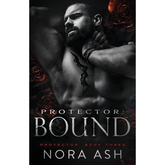 The Protector Protector: Bound, Book 3, (Paperback)