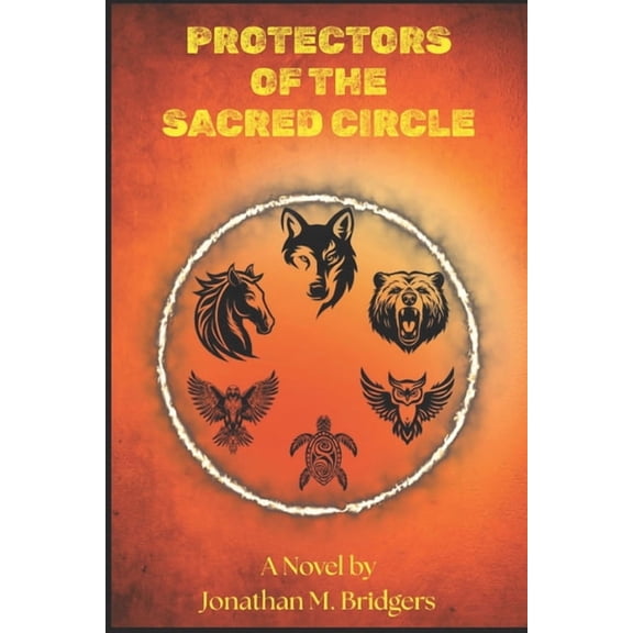 Protectors of the Sacred Circle, (Paperback)