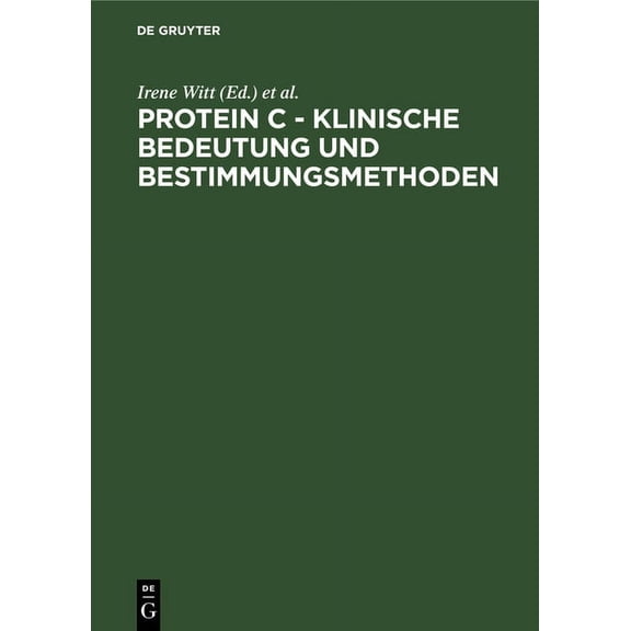 Protein C - Klinische Bedeutung und Bestimmungsmethoden, (Hardcover)