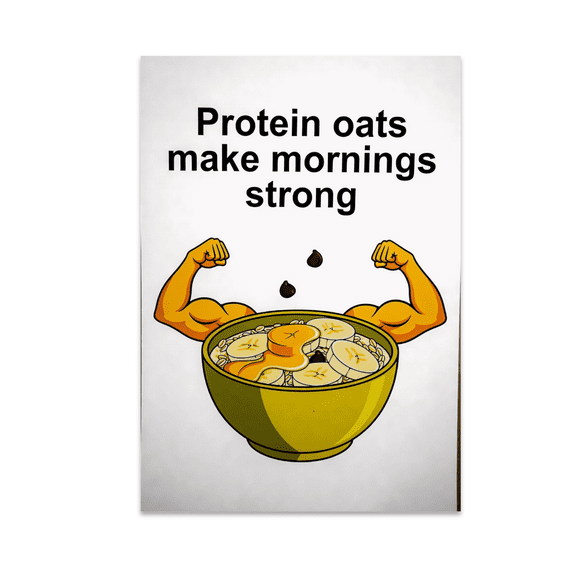 Protein Oats Make Mornings Strong - Fitness Breakfast Enthusiast - 13x19 Poster Print