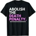 thumbnail image 1 of Protest T-Shirt Abolish the Death Penalty - Prison Reform for BLM, 1 of 4
