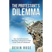 Protestants Dilemma How the, Paperback