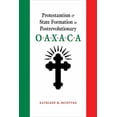 thumbnail image 1 of Protestantism and State Formation in Postrevolutionary Oaxaca, (Paperback), 1 of 1