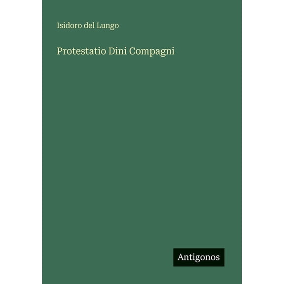 Protestatio Dini Compagni, (Paperback)