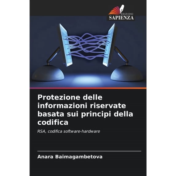Protezione delle informazioni riservate basata sui principi della codifica, (Paperback)