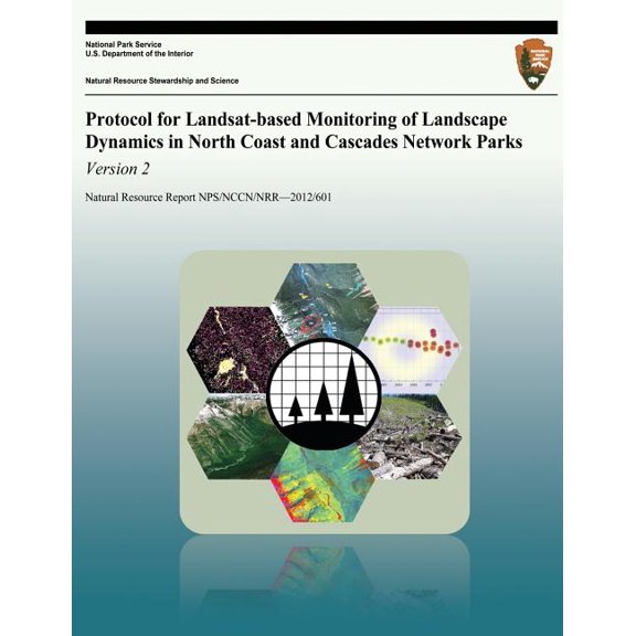 Protocol for Landsat-Based Monitoring of Landscape Dynamics in North Coast and Cascades Network Parks: Version 2