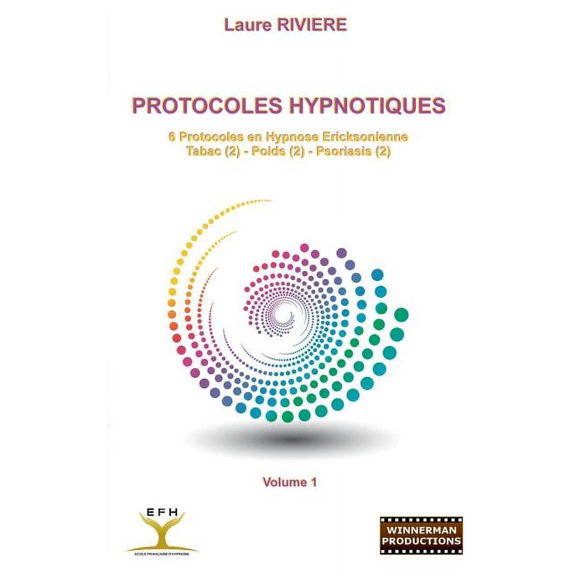 Protocoles Hypnotiques: 6 Protocoles en Hypnose Ericksonienne, (Paperback)