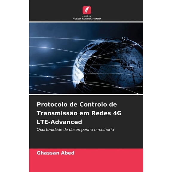 Protocolo de Controlo de Transmisso em Redes 4G LTE-Advanced, (Paperback)
