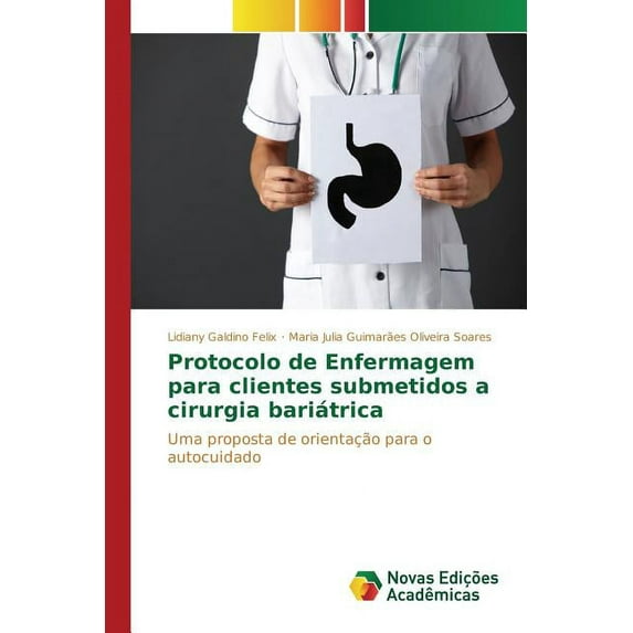 Protocolo de Enfermagem para clientes submetidos a cirurgia bariátrica (Paperback)