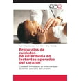 thumbnail image 1 of Protocolos de cuidados de enfermería en lactantes operados del corazón (Paperback), 1 of 1