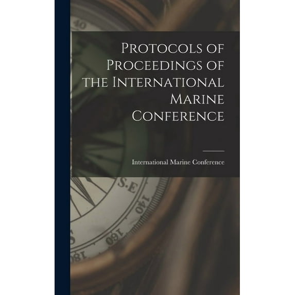 Protocols of Proceedings of the International Marine Conference (Hardcover)