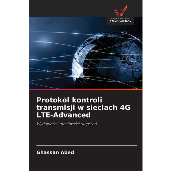 Protokl kontroli transmisji w sieciach 4G LTE-Advanced, (Paperback)