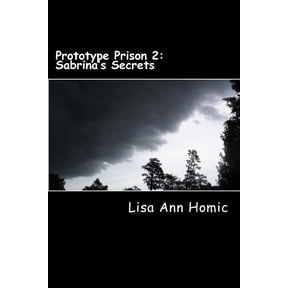 Prototype Prison Prototype Prison 2: Sabrina's Secrets, Book 2, (Paperback)