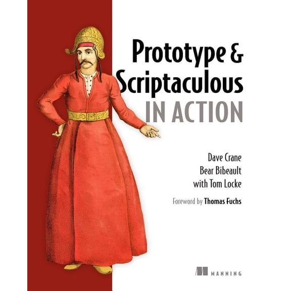 Prototype and Scriptaculous in Action (Edition 1) (Paperback)