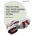 thumbnail image 1 of Pre-Owned Prototyping and Modelmaking for Product Design (Paperback) 1856698769 9781856698764, 1 of 1