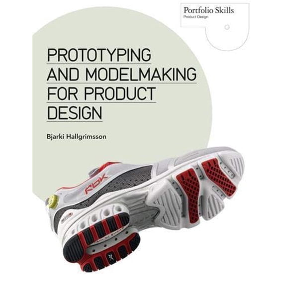 Pre-Owned Prototyping and Modelmaking for Product Design (Paperback) 1856698769 9781856698764