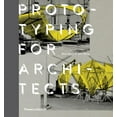 thumbnail image 1 of Prototyping for Architects, 1 of 1