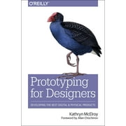 KATHRYN MCELROY Prototyping for Designers: Developing the Best Digital and Physical Products (Paperback)
