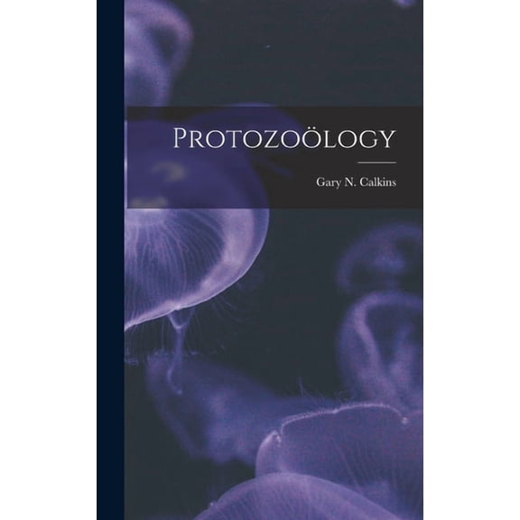 Protozoölogy (Hardcover)