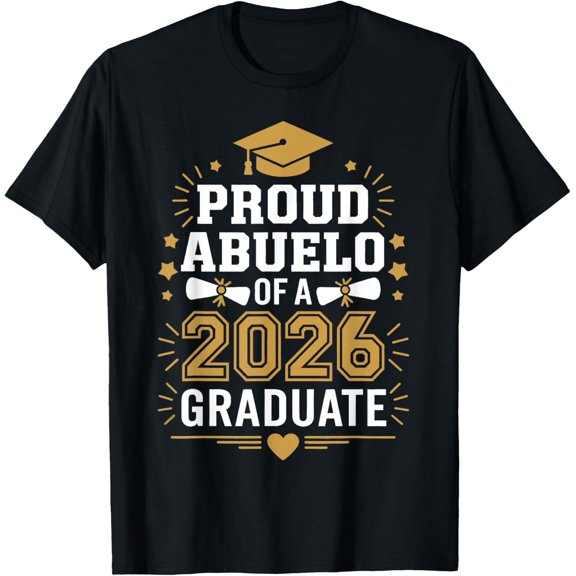 Proud Abuelo Of A 2026 Graduate Class Of 2026 Abuelo Grandpa T-Shirt Unisex Full Size S-5XL