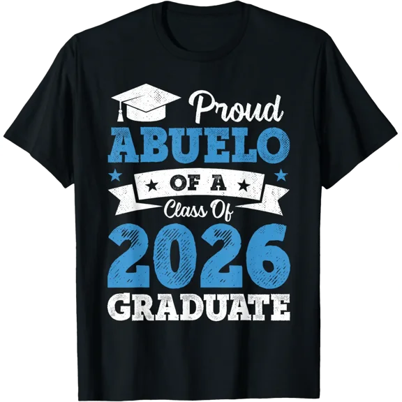 Proud Abuelo Of A Class Of 2026 Graduate Class Of 2026 T-Shirt All Size S-5Xl