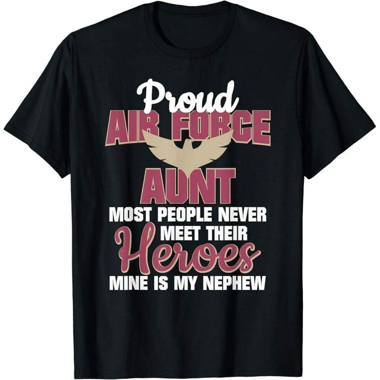Proud Air Force Aunt T-Shirt Military Pride Tee Proud Air Force Aunt T-Shirt Military Pride Tee