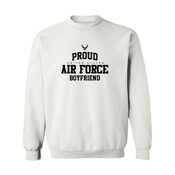 Proud Air Force BOYFRIEND Crewneck Sweatshirt