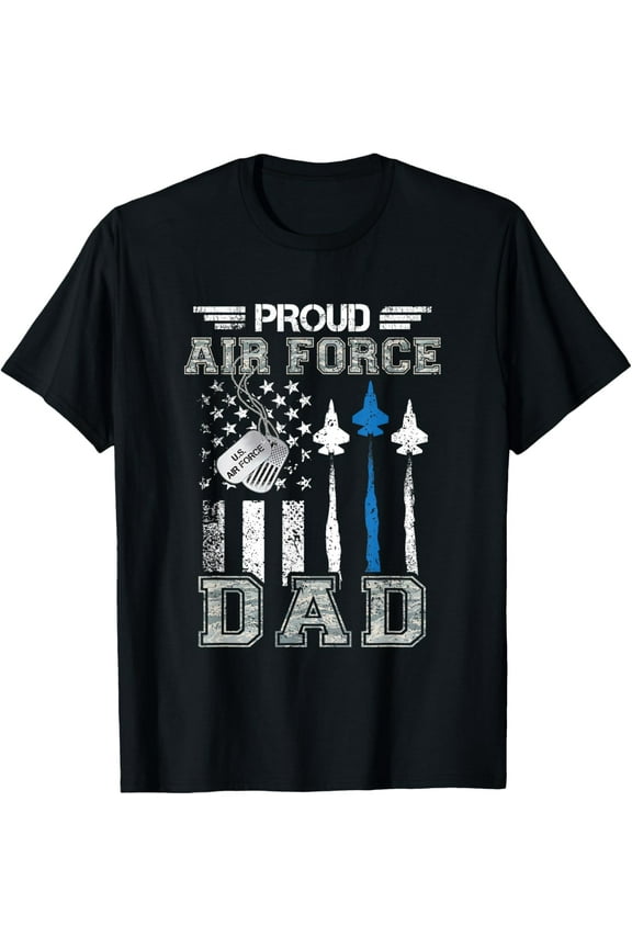 Proud Air Force Dad US Air Force Graduation Dad Gifts T-ShirtMen's and women's gift, black and white T-shirt, size: Extra large S-4XL
