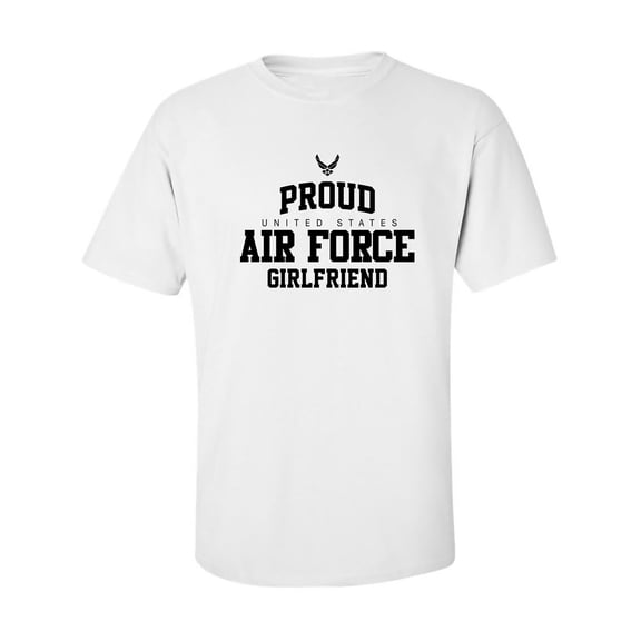 Proud Air Force GIRLFRIEND Adult Short Sleeve T-shirt