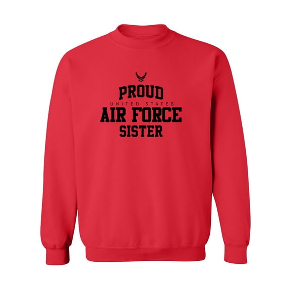 Proud Air Force SISTER Crewneck Sweatshirt