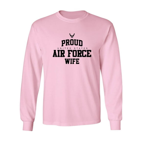 Proud Air Force WIFE Adult Long Sleeve T-shirt