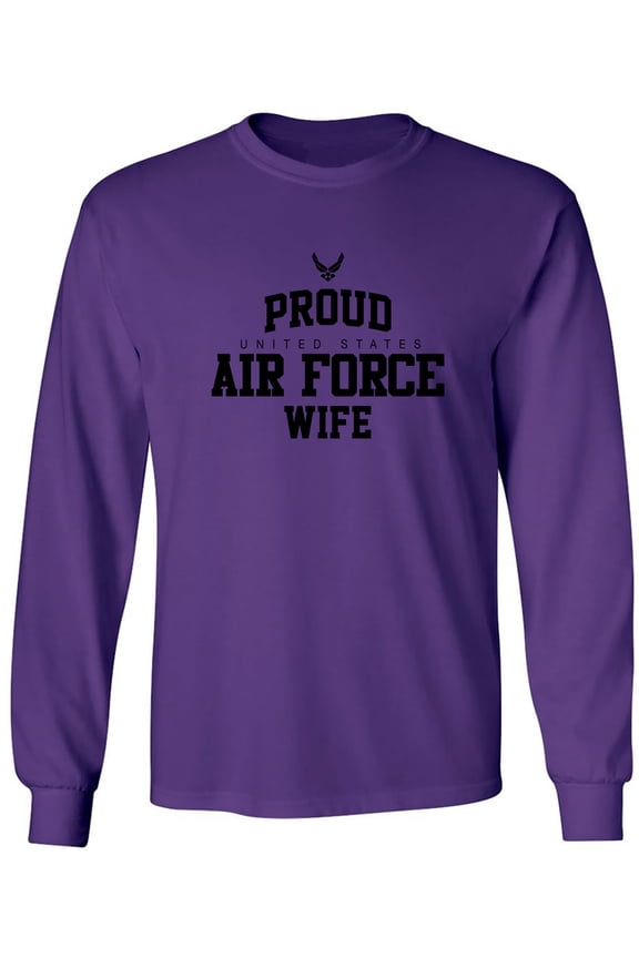 Proud Air Force WIFE Adult Long Sleeve T-shirt