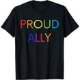 thumbnail image 1 of Proud Ally - LGBTQ Gay and Lesbian Pride Rainbow Shirt, 1 of 3