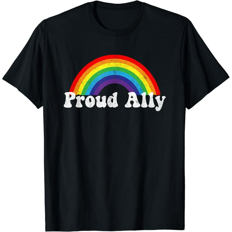 Proud Ally Pride Shirt Gay LGBT Day Month Parade Rainbow T-Shirt Proud Ally Pride Shirt Gay LGBT Day Month Parade Rainbow T-Shirt