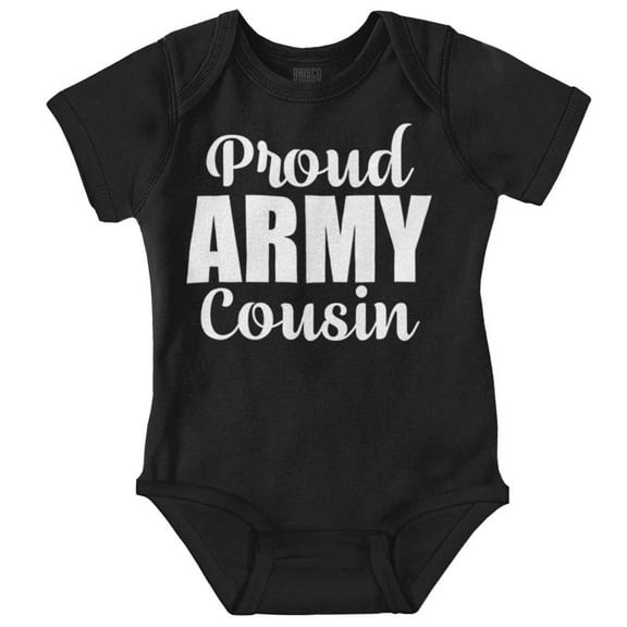 Proud Army Cousin Military Family Romper Boys or Girls Infant Baby Brisco Brands NB