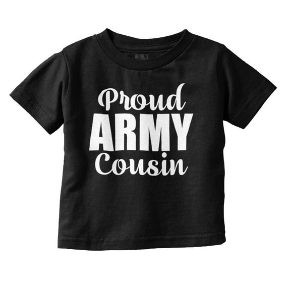 Proud Army Cousin Military Family Toddler Boy Girl T Shirt Infant Toddler Brisco Brands 24M